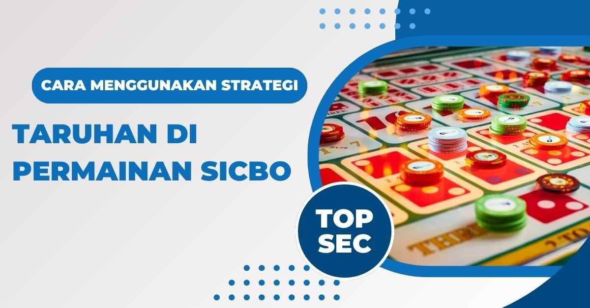 Permainan Sicbo Online: Cara Bermain dan Tips Menang Sicbo Terbaik